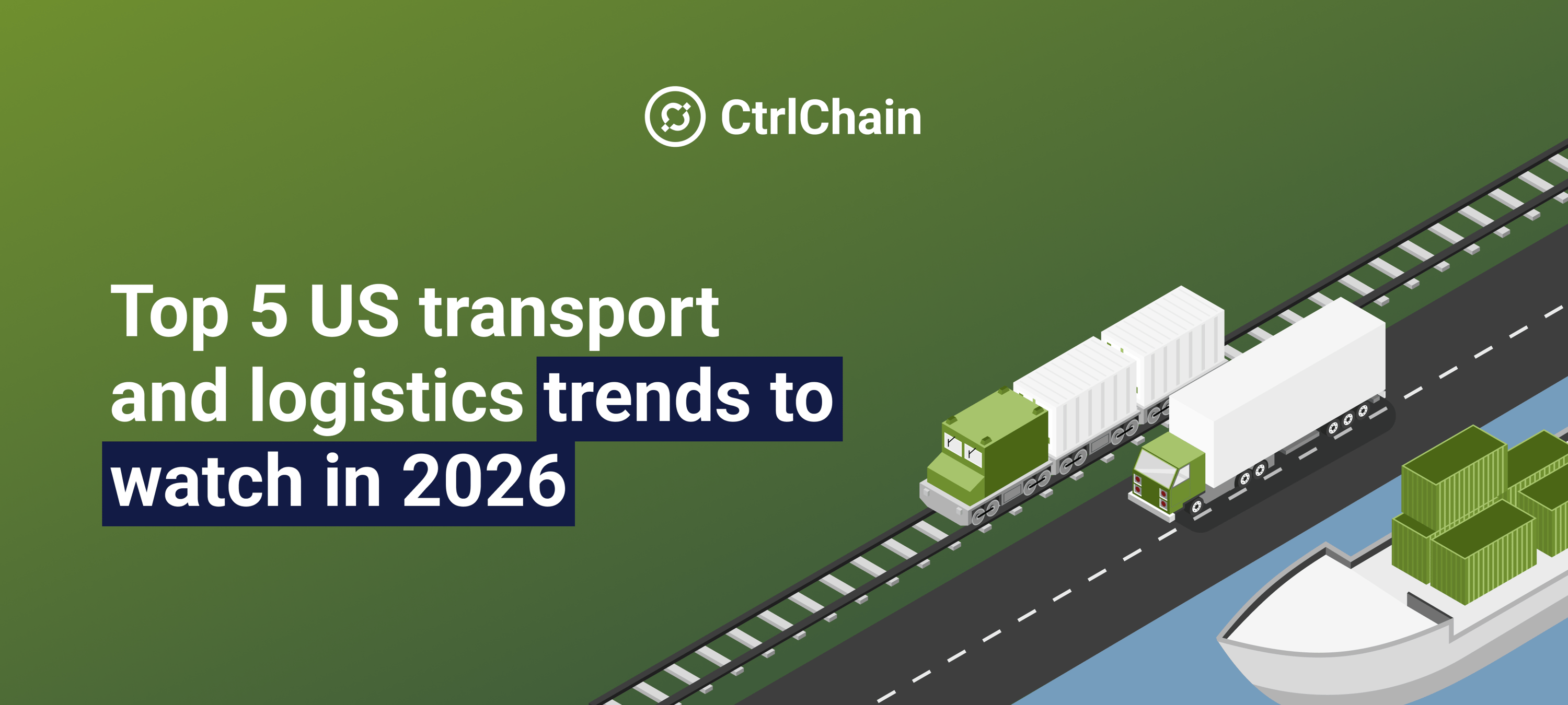 Top 5 US transport and logistics trends to watch in 2026
