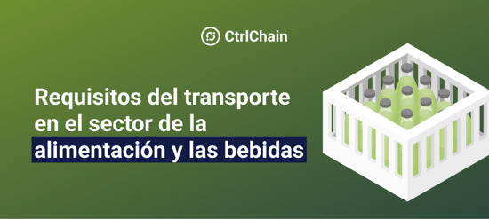 REQUISITOS DEL TRANSPORTE EN EL SECTOR DE LA ALIMENTACIÓN Y LAS BEBIDAS