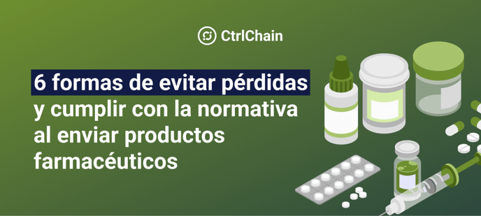 6 formas de evitar pérdidas y cumplir con la normativa al enviar productos farmacéuticos