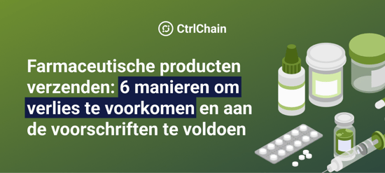 Farmaceutische producten verzenden: 6 manieren om verlies te voorkomen en aan de voorschriften te voldoen