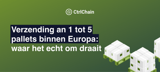 1 TOT 5 PALLETS IN EUROPA VERZENDEN: WAT JE MOET WETEN