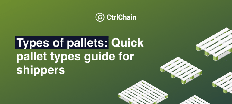 Types of pallets: Quick pallet types guide for shippers